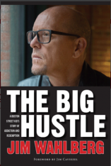 The Big Hustle: A Boston Street Kid's Story of Addiction and Redemption